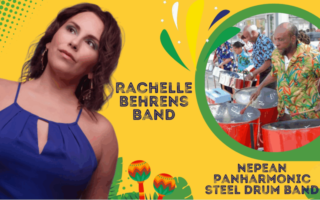 The Rachelle Behrens Band & Nepean Panharmonic Steel Drum Band