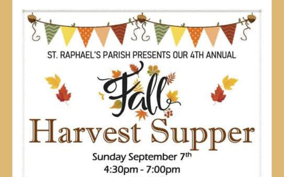 Fall Harvest Dinner at St. Raphael’s Ruins