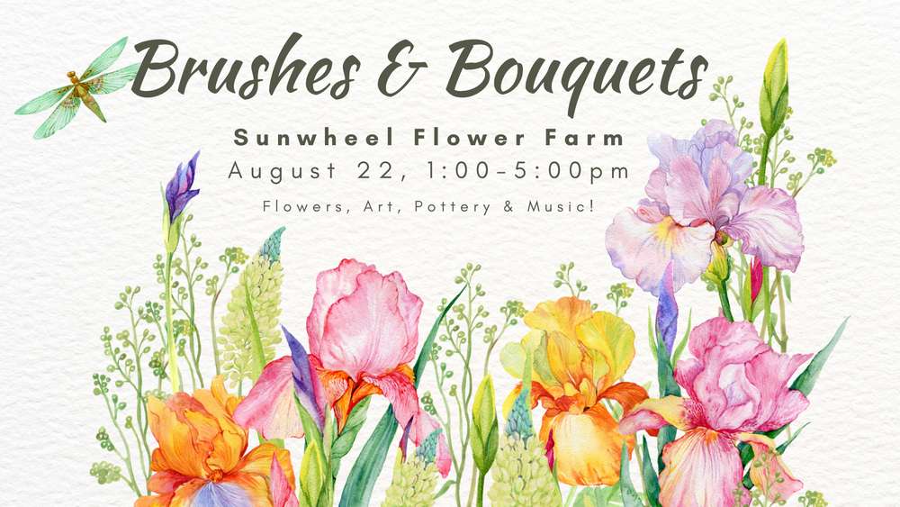 Brushes & Bouquets at Sunwheel Flower Farm