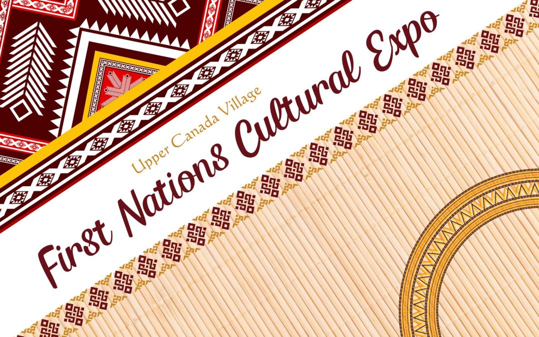 Upper Canada Village First Nations Cultural Expo